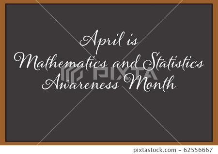 April is Mathematics and Statistics Awareness Month. Holiday concept. Template for background 62556667