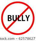 Text bullying is in red circle With red line projected through the circle., Stop bullying 62578627