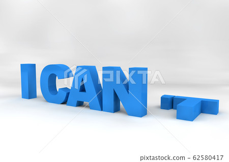 Creative concept about opportunities. I can or I Creative concept about opportunities. I can or I 62580417