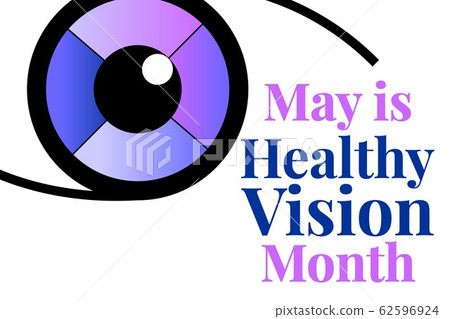 May is Healthy Vision Awareness Month. Holiday concept. Template for background, banner, card May is Healthy Vision Awareness Month. Holiday concept. Template for background, banner, card 62596924