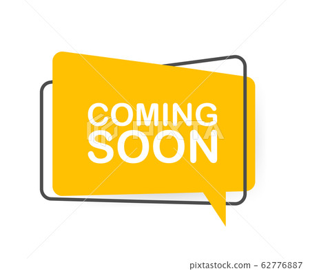 Coming soon written on speech bubble. Advertising 62776887