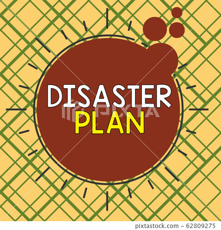 Conceptual hand writing showing Disaster Plan 62809275