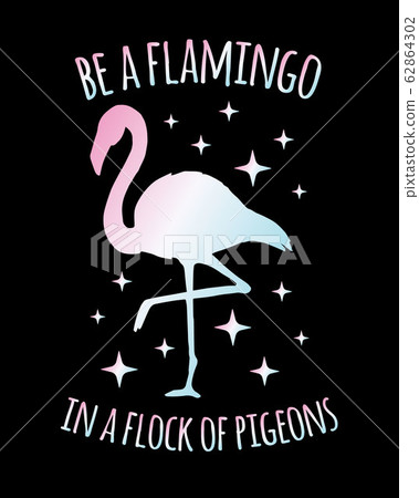 Vector quote and holo flamingo silhouette and star 62864302