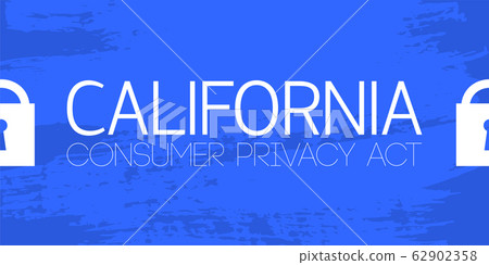 California Consumer Protection Act or CCPA 62902358