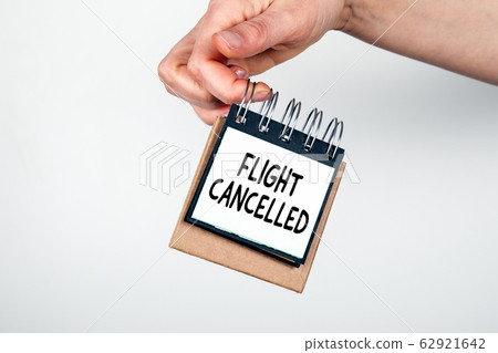 Flight Cancelled. Planning, Traveling, Vacation, and Business Meetings Concept 62921642