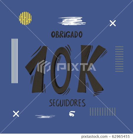 10 k Obrigado seguidores Thank you portuguese 10 k Obrigado seguidores Thank you portuguese 62965455
