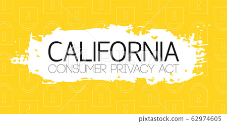 California Consumer Protection Act or CCPA 62974605