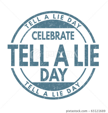 Tell a lie day sign or stamp on white background, vector illustration 63121689