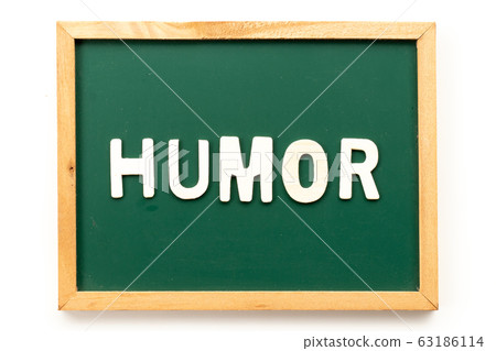 Letter in word humor on blackboard in white background Letter in word humor on blackboard in white background 63186114