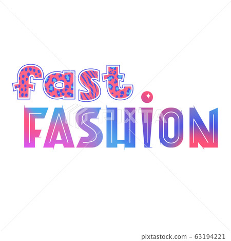 Fast fashion lettering, bright and colorful vector Fast fashion lettering, bright and colorful vector 63194221