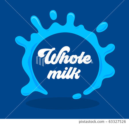 Whole Milk Banner or Label with Splash on Blue Background and Typography. Healthy Food Concept, Dairy Product Icon, Symbol or Sign for Poster Design. Organic Production Package. Vector Illustration 63327526