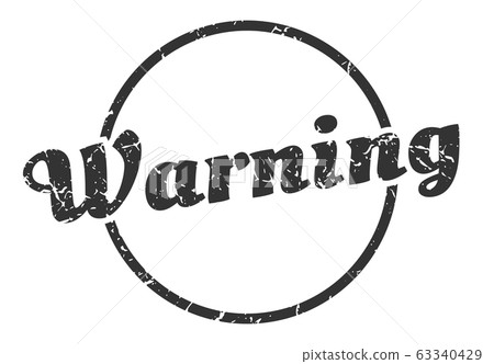 warning sign. warning round vintage grunge stamp. warning sign. warning round vintage grunge stamp. 63340429