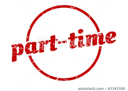 Part Timer Sign part-time sign. part-time round vintage grunge - Stock Illustration ...