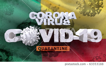 Coronavirus disease COVID-19 infection quarantine concept on waving national flag of Benin. Waved highly detailed close-up 3D render. 63353188
