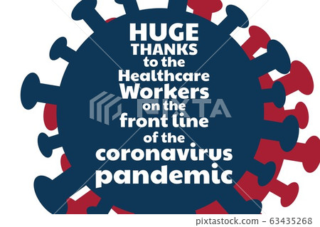 Appreciation for Healthcare Workers fighting Novel Coronavirus COVID-19, Chinese virus or 2019-nCoV 63435268