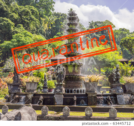 Quarantine due to coronavirus epidemic covid19 Taman Tirtagangga, Water palace, Water park, Bali Quarantine due to coronavirus epidemic covid19 Taman Tirtagangga, Water palace, Water park, Bali 63445712
