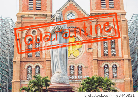 Quarantine due to coronavirus epidemic covid19 Notre dame de Saigon Cathedral, build in 1883 in Ho Quarantine due to coronavirus epidemic covid19 Notre dame de Saigon Cathedral, build in 1883 in Ho 63449831