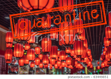 Quarantine due to coronavirus epidemic covid19 Chinese red lanterns for chinese new year. Chinese Quarantine due to coronavirus epidemic covid19 Chinese red lanterns for chinese new year. Chinese 63449851