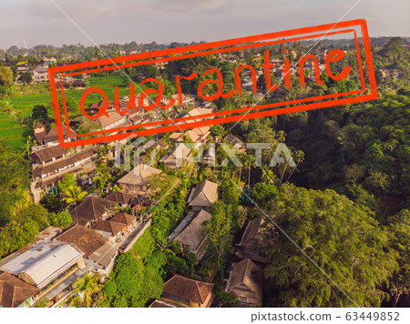 Quarantine due to coronavirus epidemic covid19 Photo from drone, Ubud. Aerial Landscapes in Ubud 63449852