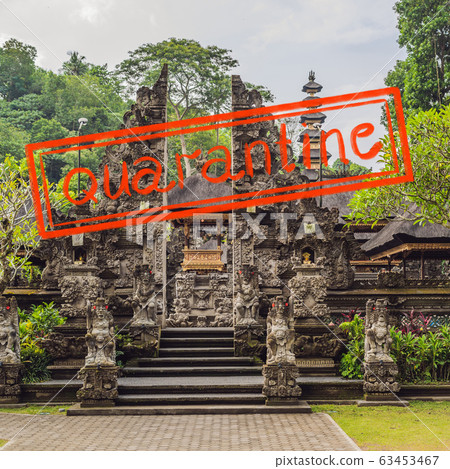 Quarantine due to coronavirus epidemic covid19 Pura Gunung Lebah. Temple in Bali, Indonesia 63453467