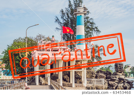Quarantine due to coronavirus epidemic covid19 Dinh Cau lighthouse symbol of the island Phu Quoc 63453468