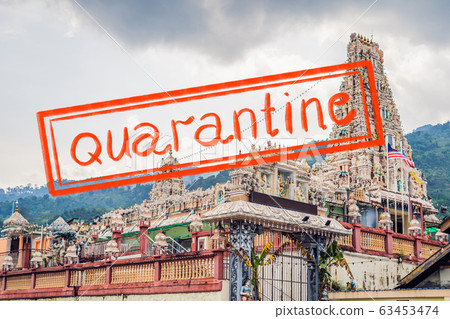 Quarantine due to coronavirus epidemic covid19 hindu temple Sri Mariamman Peng Island, Malaysia Quarantine due to coronavirus epidemic covid19 hindu temple Sri Mariamman Peng Island, Malaysia 63453474