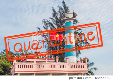 Quarantine due to coronavirus epidemic covid19 Dinh Cau lighthouse symbol of the island Phu Quoc 63453480