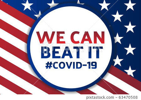 Patriotic inspirational positive quote about novel coronavirus covid-19 pandemic. Template for Patriotic inspirational positive quote about novel coronavirus covid-19 pandemic. Template for 63470508