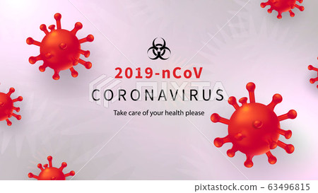 New Coronavirus 2019-nKoV . Covid virus 19-NKP. Background with realistic 3d red viral cells. Symbol of danger. Vector illustration. 63496815