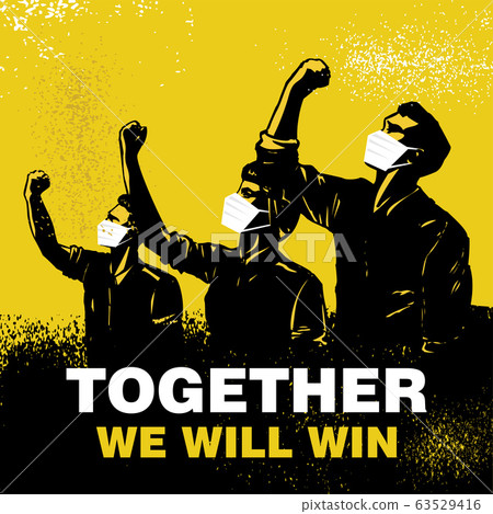 Together we will win banner, Illustration of people wearing protective masks and raising fists. Vector 63529416
