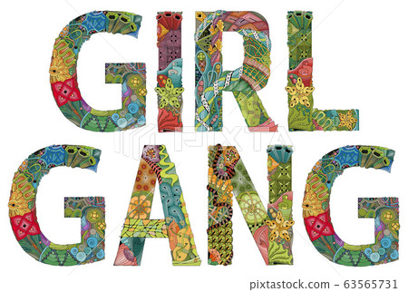 Words GIRL GANG. Vector decorative zentangle Words GIRL GANG. Vector decorative zentangle 63565731