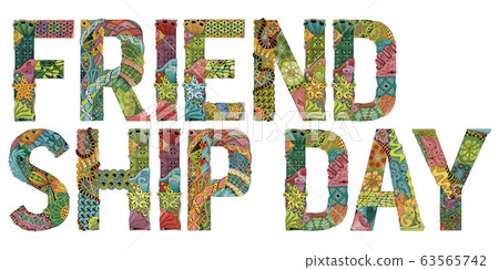 Words FRIENDSHIP DAY. Vector decorative zentangle Words FRIENDSHIP DAY. Vector decorative zentangle 63565742