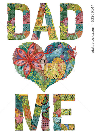Words DAD LOVE ME. Vector decorative zentangle Words DAD LOVE ME. Vector decorative zentangle 63569144