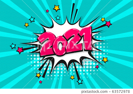 2021 year pop art comic book text speech bubble 2021 year pop art comic book text speech bubble 63572978