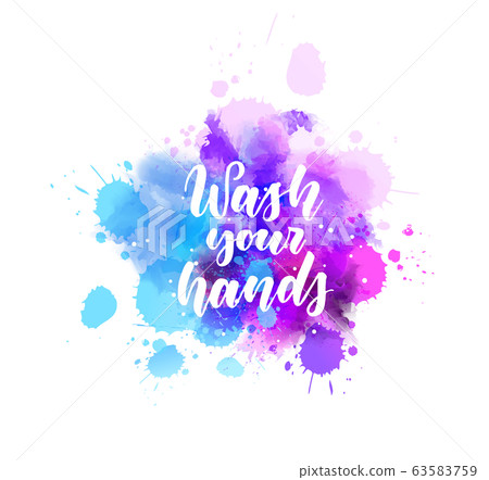 Wash your hands - lettering calligraphy Wash your hands - lettering calligraphy 63583759