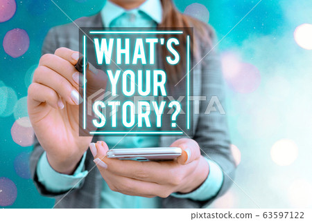 Text sign showing Whats Is Your Storyquestion Text sign showing Whats Is Your Storyquestion 63597122