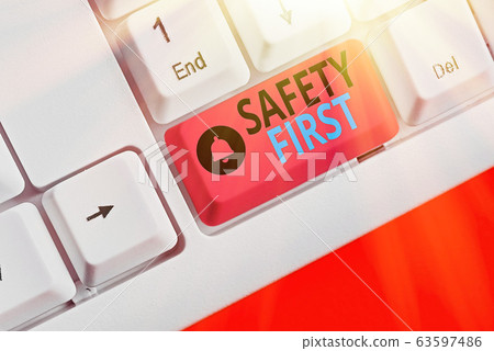 Word writing text Safety First. Business concept Word writing text Safety First. Business concept 63597486