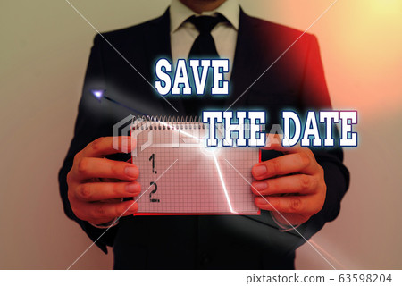 Writing note showing Save The Date. Business photo 63598204