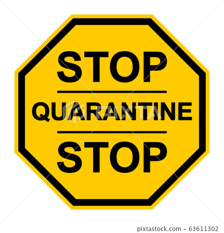 Yellow stop sign quarantine vector page sign warning about the quarantine zone coronavirus COVID 63611302