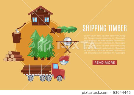 Timber shipping delivery from sawmill woodcutter truck logging equipment, lumber machine industrial wood timber forest vector illustration. 63644445