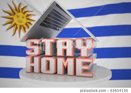 STAY HOME text and open laptop against the Uruguayan flag. Coronavirus self-isolation in Uruguay, 3D rendering 63654130