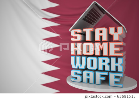 Portable computer and STAY HOME WORK SAFE inscription with flag of Qatar as a background. Qatari Remote work, 3D rendering Portable computer and STAY HOME WORK SAFE inscription with flag of Qatar as a background. Qatari Remote work, 3D rendering 63681513