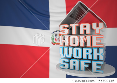 Laptop and STAY HOME WORK SAFE text on the Dominican flag background. Remote work during COVID-19 disease outbreak in the Dominican Republic, 3D rendering 63700536