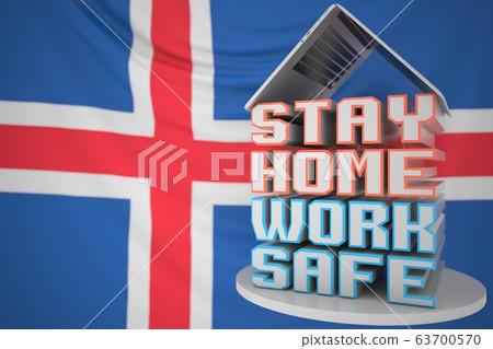 Laptop and STAY HOME WORK SAFE text on the Icelandic flag background. Remote work during coronavirus disease outbreak in Iceland, 3D rendering Laptop and STAY HOME WORK SAFE text on the Icelandic flag background. Remote work during coronavirus disease outbreak in Iceland, 3D rendering 63700570