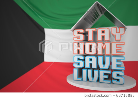 STAY HOME SAVE LIVES text and open laptop against the Kuwaiti flag. Social distancing during COVID-19 outbreak in Kuwait. 3D rendering 63715883