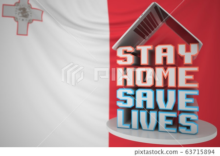 STAY HOME SAVE LIVES text and open laptop against the Maltese flag. Social distancing during COVID-19 outbreak in Malta. 3D rendering 63715894