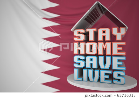 Portable computer and STAY HOME SAVE LIVES inscription with flag of Qatar as a background. Qatari COVID-19 outbreak self-isolation. 3D rendering Portable computer and STAY HOME SAVE LIVES inscription with flag of Qatar as a background. Qatari COVID-19 outbreak self-isolation. 3D rendering 63716313