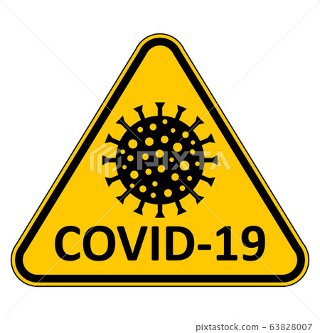 Covid-19 danger sign. 63828007
