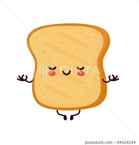 Cute happy funny toast meditate Cute happy funny toast meditate 64028144