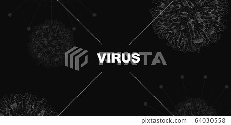Black and white illustration with COVID-19 microorganisms and word VIRUS 64030558